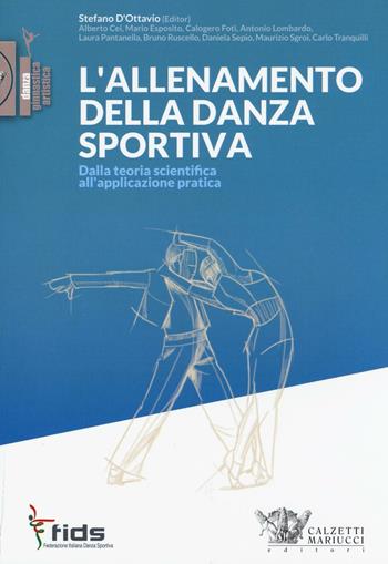 L'allenamento della danza sportiva. Dalla teoria scientifica all'applicazione pratica - Claudia Favilli - Libro Calzetti Mariucci 2016, Danza. Ginnastica artistica | Libraccio.it