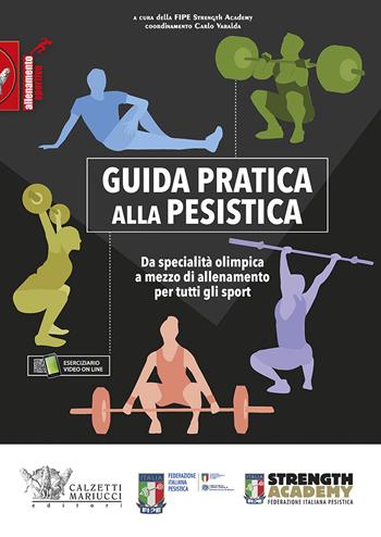 Guida pratica alla pesistica  - Libro Calzetti Mariucci 2017 | Libraccio.it