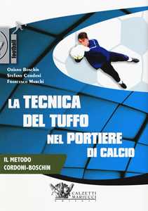 La tecnica del tuffo nel portiere di calcio. DVD. Con Libro in br...