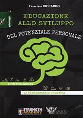 Educazione allo sviluppo del potenziale personale. Come migliorare la performance sportiva