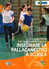 Insegnare la pallacanestro a scuola. Un metodo facile per apprendere il gioco