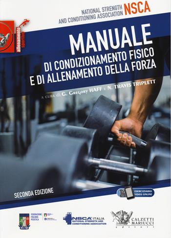 Manuale di condizionamento fisico e di allenamento della forza - Travis Triplett - Libro Calzetti Mariucci 2020 | Libraccio.it