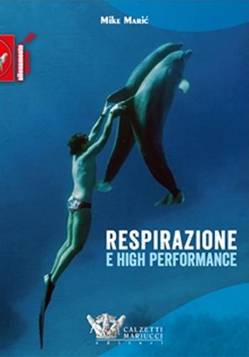 Respirazione e high performance - Mike Maric - Libro Calzetti Mariucci 2022 | Libraccio.it