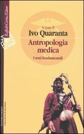 Antropologia medica. I testi fondamentali