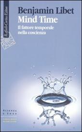 Mind Time. Il fattore temporale nella coscienza