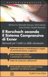 Il Rorschach secondo il Sistema Comprensivo di Exner. Manuale per l'utilizzo dello strumento  - Libro Raffaello Cortina Editore 2006, Psicodiagnostica | Libraccio.it