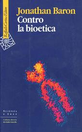 Contro la bioetica