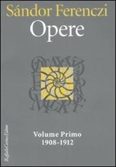 Opere. Vol. 1: 1908-1912