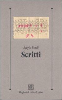 Scritti - Sergio Bordi - Libro Raffaello Cortina Editore 2009, Psicologia clinica e psicoterapia | Libraccio.it