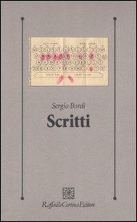 Scritti - Sergio Bordi - Libro Raffaello Cortina Editore 2009, Psicologia clinica e psicoterapia | Libraccio.it