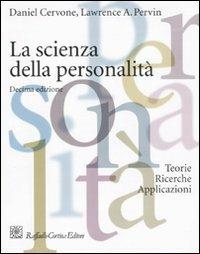 La scienza della personalità. Teorie, ricerche, applicazioni - Daniel Cervone, Lawrence A. Pervin - Libro Raffaello Cortina Editore 2009, Grandi manuali di psicologia | Libraccio.it