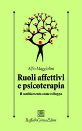 Ruoli affettivi e psicoterapia. Il cambiamento come sviluppo