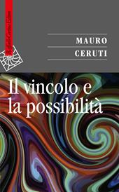 Il vincolo e la possibilità