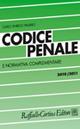 Codice penale e normativa complementare 2010-2011  - Libro Raffaello Cortina Editore 2010, Codici | Libraccio.it