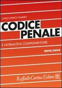 Codice penale - Carlo Enrico Paliero - Libro Raffaello Cortina Editore 2011 | Libraccio.it