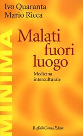 Malati fuori luogo. Medicina interculturale