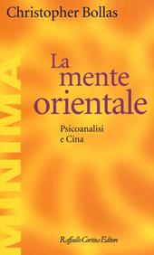 La mente orientale. Psicoanalisi e Cina