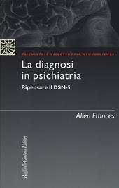 La diagnosi in psichiatria. Ripensare il DSM-5