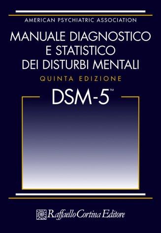 DSM - 5 - TR - Manuale diagnostico e statistico dei disturbi mentali - Text  Revision - Edizione Softcover