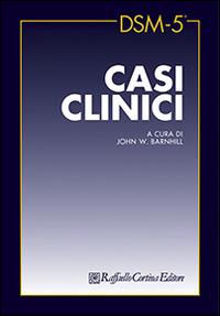 DSM-5 casi clinici  - Libro Raffaello Cortina Editore 2014 | Libraccio.it