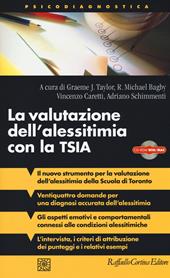 La valutazione dell'alessitimia con la TSIA. Con CD-ROM