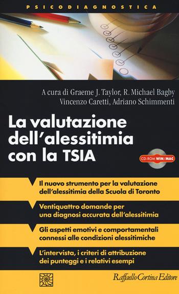La valutazione dell'alessitimia con la TSIA. Con CD-ROM  - Libro Raffaello Cortina Editore 2014, Psicodiagnostica | Libraccio.it