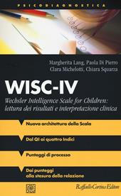 WISC-IV Wechsler Intelligence Scale for Children: lettura dei risultati e interpretazione clinica