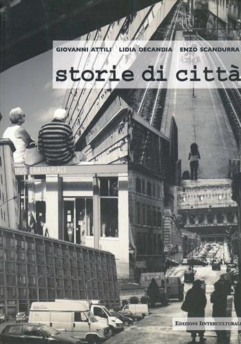 Storie di città  - Libro Edizioni Interculturali Uno 2007, Saggio | Libraccio.it
