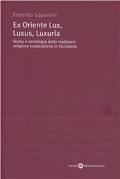 Ex Oriente lux, luxus, luxuria. Storia e sociologia delle tradizioni religiose sudasiatiche in Occidente