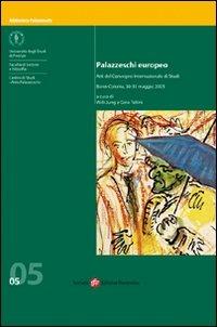Palazzeschi europeo. Atti del Convegno internazionale di studi (Bonn-Colonia)  - Libro Società Editrice Fiorentina 2007, Biblioteca Palazzeschi | Libraccio.it