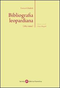 Bibliografia leopardiana (1815-1999) - Enrico Ghidetti - Libro Società Editrice Fiorentina 2010 | Libraccio.it