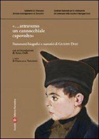 «...Attraverso un cannocchiale capovolto». Frammenti biografici e narrativi di Giuseppe Dessì  - Libro Società Editrice Fiorentina 2010 | Libraccio.it