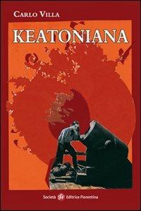 Keatoniana - Carlo Villa - Libro Società Editrice Fiorentina 2011 | Libraccio.it