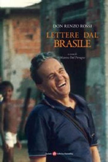 Lettere dal Brasile - Renzo Rossi - Libro Società Editrice Fiorentina 2012 | Libraccio.it