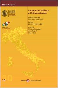 Letteratura italiana e unità nazionale  - Libro Società Editrice Fiorentina 2013, Biblioteca Palazzeschi | Libraccio.it