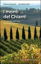 I monti del Chianti. 12 itinerari trekking da Greve a Gaiole