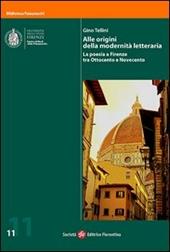 Alle origini della modernità letteraria. La poesia a Firenze tra Ottocento e Novecento. Con DVD