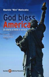 God bless America. Un diario a stelle e strisce