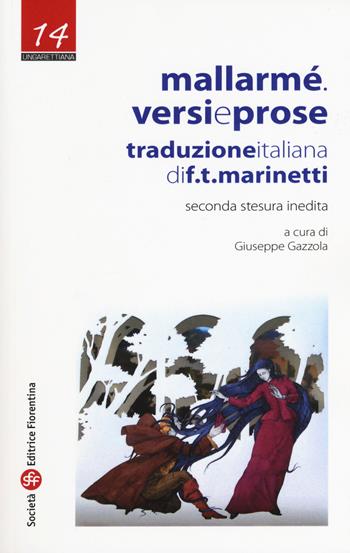 Versi e prose - Stéphane Mallarmé - Libro Società Editrice Fiorentina 2018, Ungarettiana | Libraccio.it