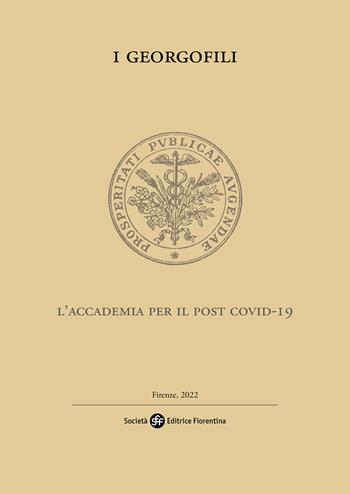 L' Accademia per il post Covid-19  - Libro Società Editrice Fiorentina 2022, I Georgofili. Quaderni | Libraccio.it