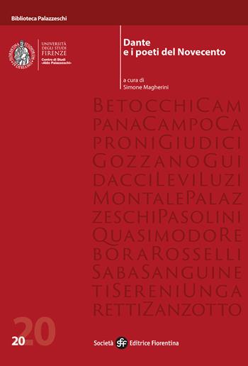 Dante e i poeti del Novecento  - Libro Società Editrice Fiorentina 2022, Biblioteca Palazzeschi | Libraccio.it