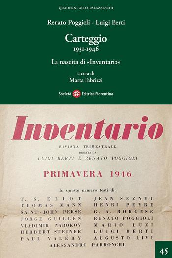 Carteggio. 1931-1946. La nascita di «Inventario» - Renato Poggioli, Luigi Berti - Libro Società Editrice Fiorentina 2025, Quaderni Aldo Palazzeschi. Nuova serie | Libraccio.it
