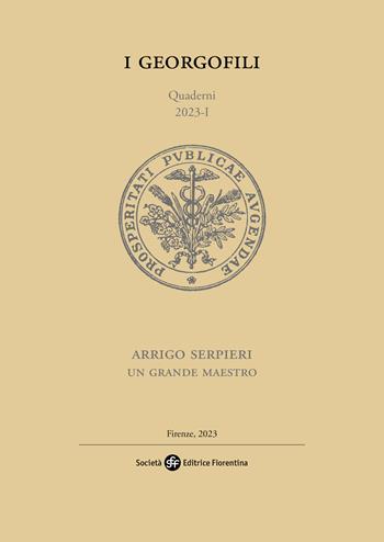 Arrigo Serpieri. Un grande maestro  - Libro Società Editrice Fiorentina 2023, I Georgofili. Quaderni | Libraccio.it