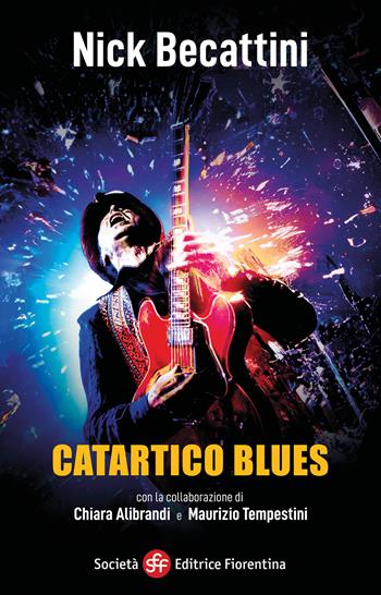Catartico blues - Nick Becattini, Chiara Alibrandi, Maurizio Tempestini - Libro Società Editrice Fiorentina 2024 | Libraccio.it