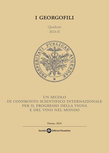Un secolo di confronto scientifico internazionale per il progresso della vigna e del vino nel mondo. Convegno per celebrare i 100 anni dell’Organizzazione Internazionale della Vigna e del Vino  - Libro Società Editrice Fiorentina 2024, I Georgofili. Quaderni | Libraccio.it