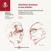 «Scrittori d’azione e non artisti». Eugenio Montale e Alessandro Bonsanti. Un percorso tra i Fondi del Gabinetto Vieusseux