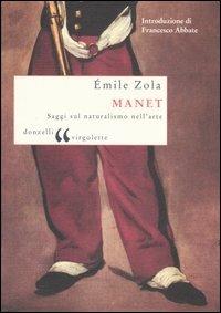 Manet e il naturalismo nell'arte - Émile Zola - Libro Donzelli 2006, Virgolette | Libraccio.it