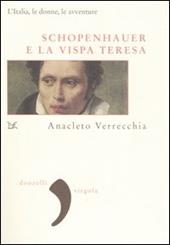 Schopenhauer e la Vispa Teresa. L'Italia, le donne, le avventure