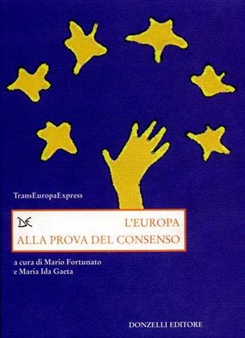 L'Europa alla prova del consenso  - Libro Donzelli 2006, Saggi. Storia e scienze sociali | Libraccio.it