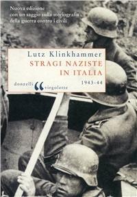 Stragi naziste in Italia - Lutz Klinkhammer - Libro Donzelli 2006, Virgola | Libraccio.it